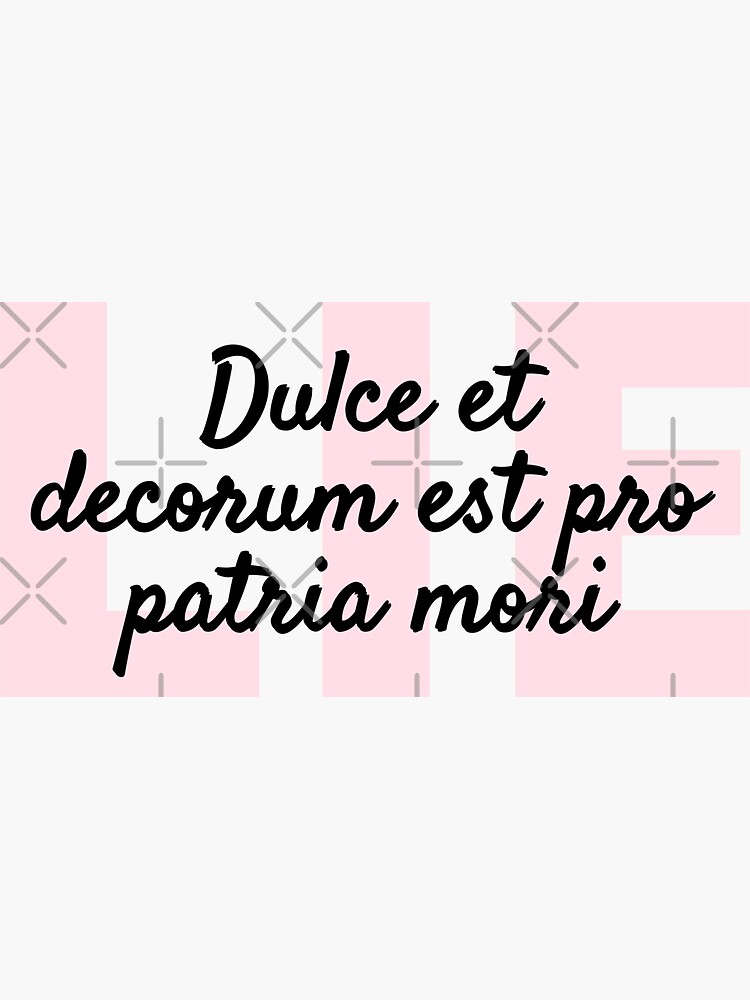 dulce-et-decorum-est-pro-patria-mori-sticker-for-sale-by-beakhouse