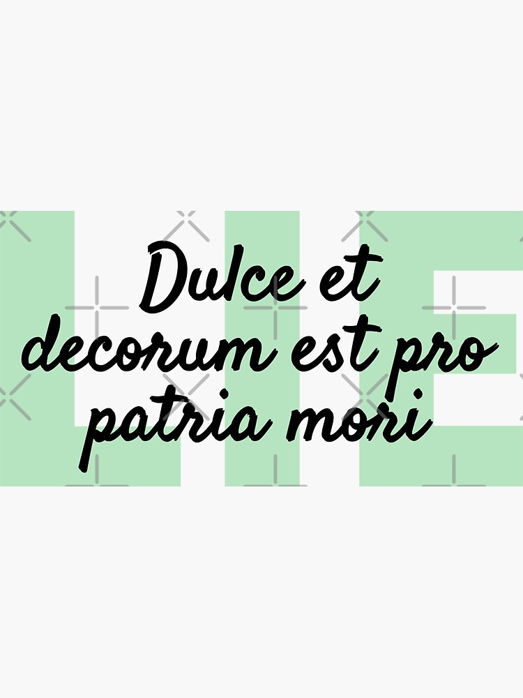 "Dulce Et Decorum Est Pro Patria Mori" Sticker by BeakHouse Redbubble
