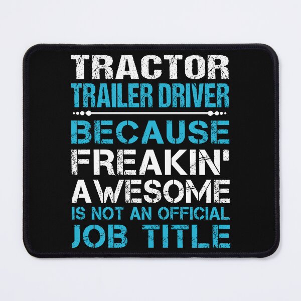Item preview, Tractor Trailer Driver T Shirt - Freaking Awesome Gift Item Tee designed and sold by watkinsmat.