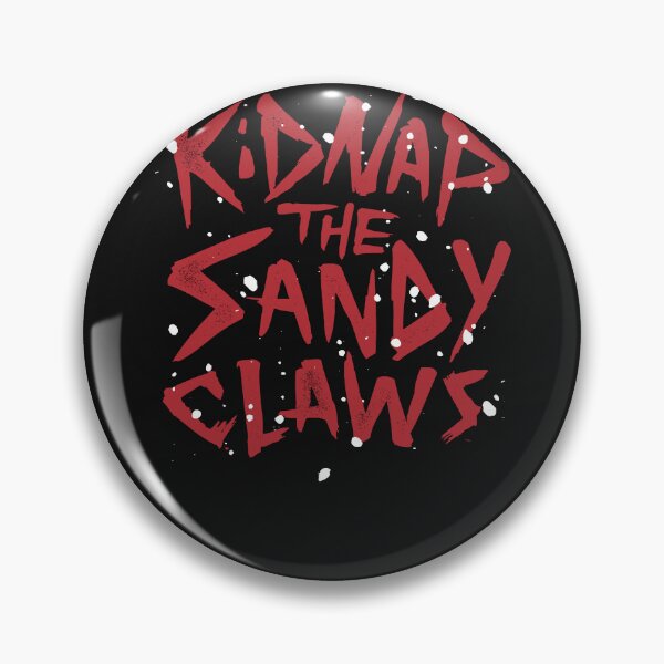Item preview, KIDNAP THE SANDY CLAWS designed and sold by Unknown91.