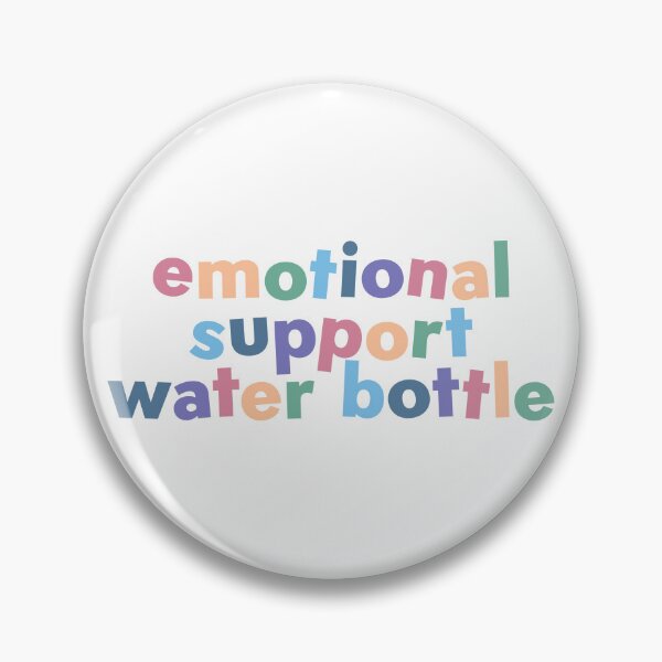 Item preview, Emotional support water bottle  designed and sold by taylor-lang.
