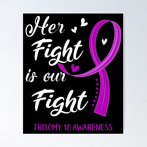 Item preview, Her Fight Is Our Fight Trisomy 18 Awareness designed and sold by Kohend.
