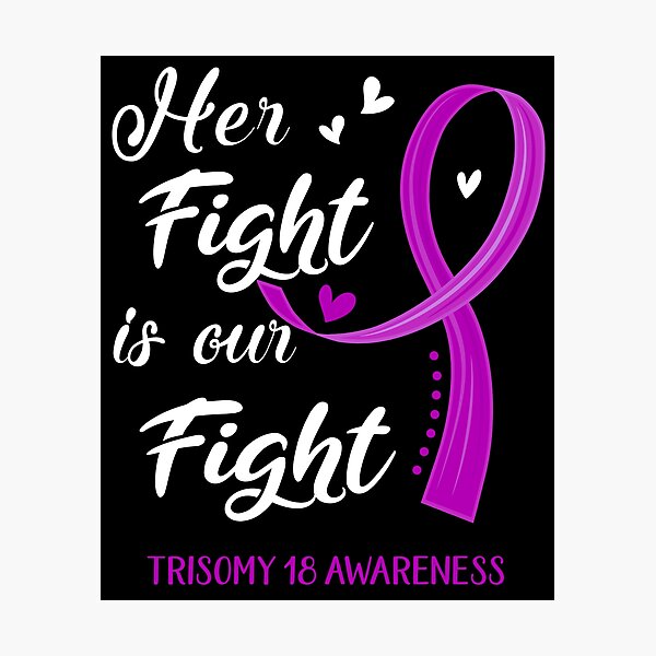 Item preview, Her Fight Is Our Fight Trisomy 18 Awareness designed and sold by Kohend.