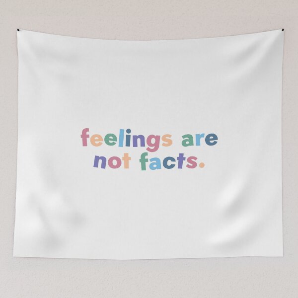 Item preview, Feelings are not facts designed and sold by taylor-lang.