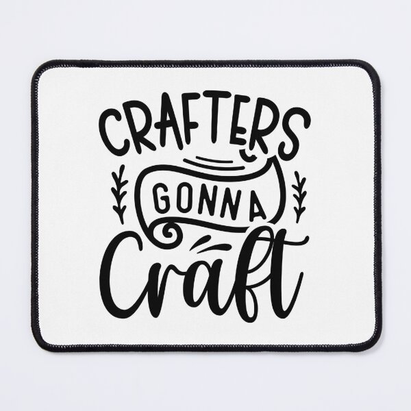 Item preview, Crafters Gonna Craft, Crafting Lover, Art Teacher designed and sold by andieartco.