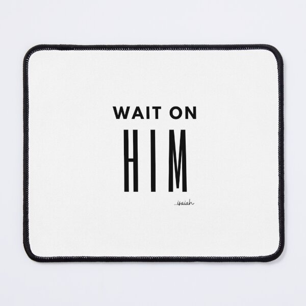 Item preview, WAIT ON HIM designed and sold by GODLOVES by Isaiah .