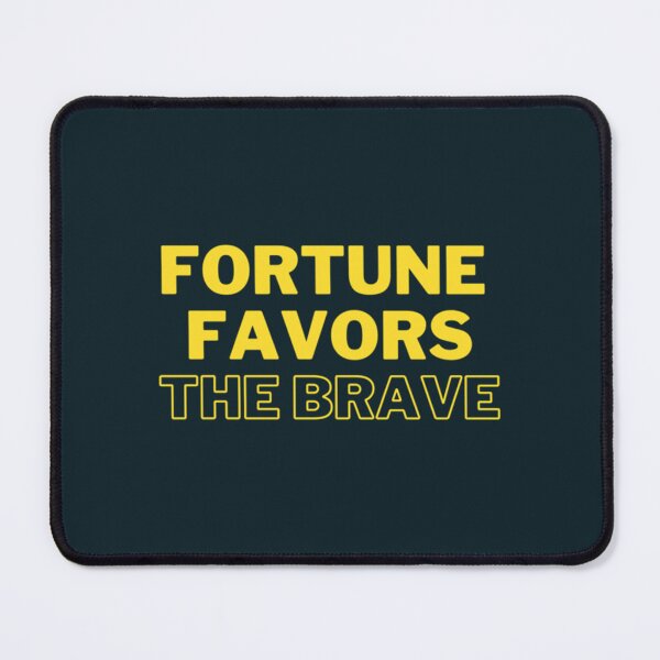 Item preview, fortune favors the brave   designed and sold by steandre01.