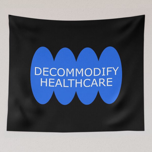 Item preview, Decommodify Healthcare designed and sold by Picket Club.