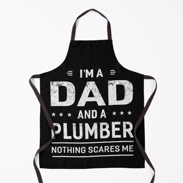 Item preview, I'm A Dad And Plumber Nothing Scares Me designed and sold by ktmaem.