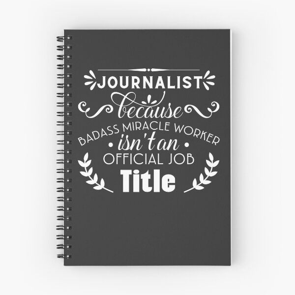 Item preview, Journalist Because Badass Miracle Worker isn't An Official Job Title designed and sold by Yallwofunart.
