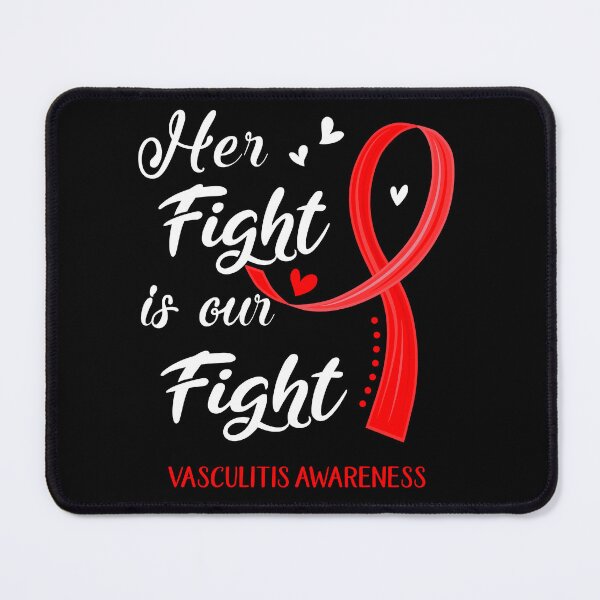 Item preview, Her Fight Is Our Fight Vasculitis Awareness designed and sold by Kohend.