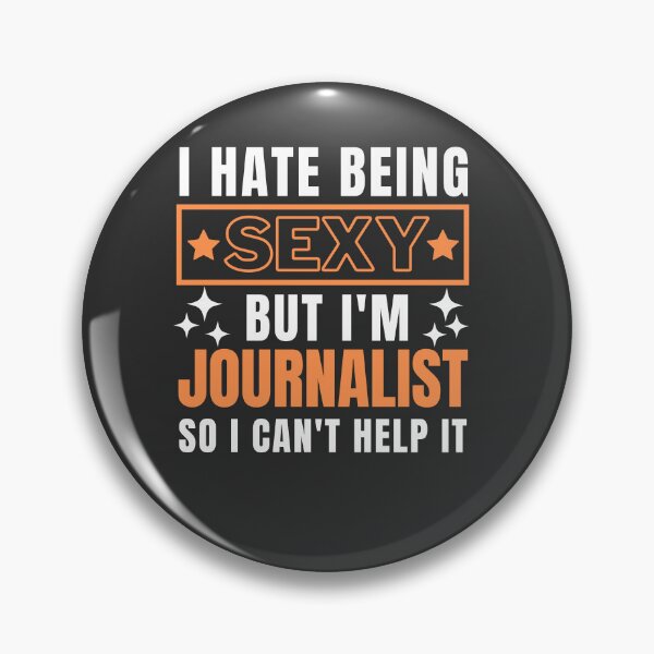 Item preview, I Hate Being Sexy But I'm Journalist so I can't help it designed and sold by Yallwofunart.