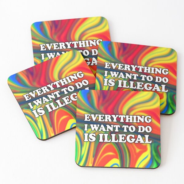Item preview, Tye Dye Print: Everything I Want To Do Is Illegal designed and sold by SomeDesignThing.