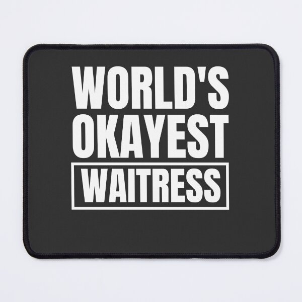 Item preview, World's Okayest Waitress designed and sold by Yallwofunart.