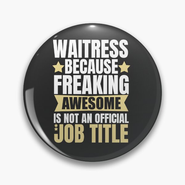 Item preview, Waitress Because Freaking Awesome Is Not An Official Job Title designed and sold by Yallwofunart.