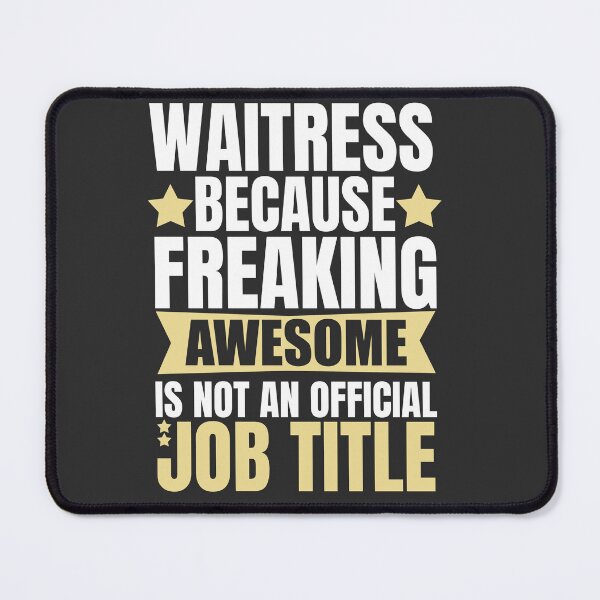 Item preview, Waitress Because Freaking Awesome Is Not An Official Job Title designed and sold by Yallwofunart.