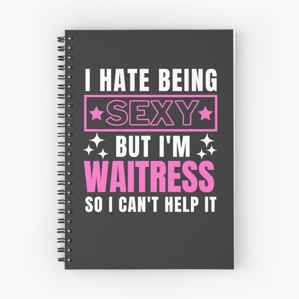 Item preview, I Hate Being Sexy But I'm Waitress so I can't help it designed and sold by Yallwofunart.