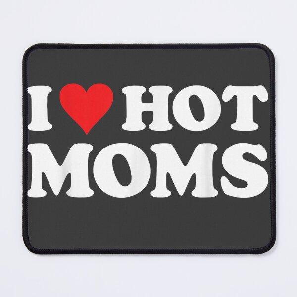 Item preview, I Love Hot Moms Tshirt Funny Red Heart Love Moms designed and sold by studiorabit.