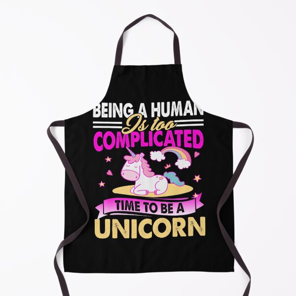 Item preview, Being A Human Is Too Complicated Time To Be A Unicorn designed and sold by UnknownArtistt.