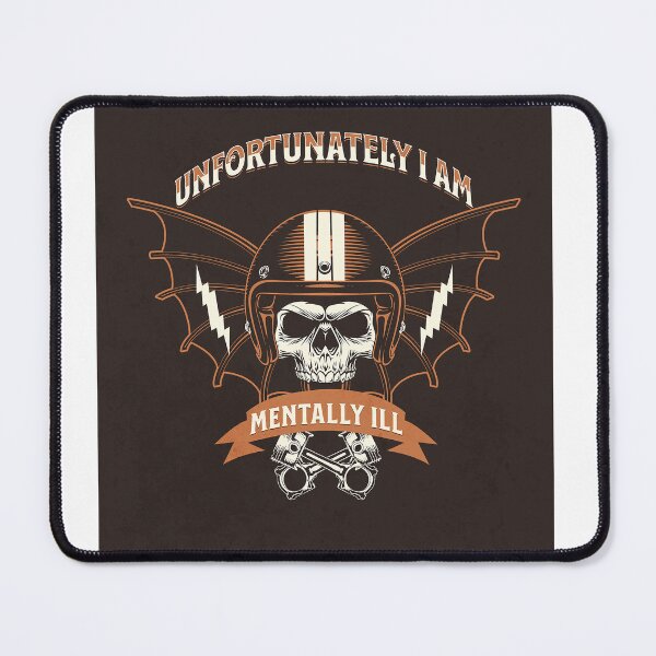 Item preview, Unfortunately I am Mentally ill designed and sold by formylovelydog.