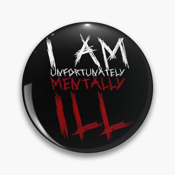 Item preview, Scratchy Text: I am Unfortunately Mentally Ill designed and sold by SomeDesignThing.