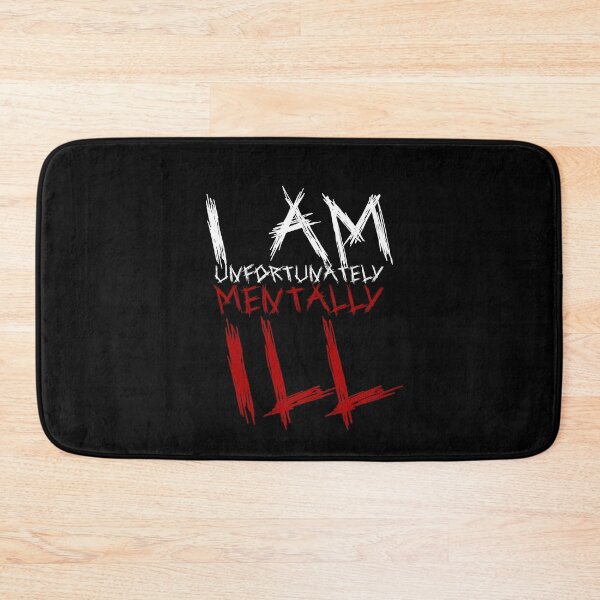 Item preview, Scratchy Text: I am Unfortunately Mentally Ill designed and sold by SomeDesignThing.