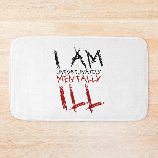 Item preview, Scratchy Text: I am Unfortunately Mentally Ill designed and sold by SomeDesignThing.