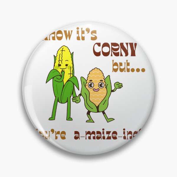 Item preview, I know it's corny but... you're a-maize-ing! designed and sold by Avalinn.