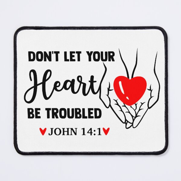 Item preview, John 14:1 Bible Quotes Don't Let Your Heart Be Troubled designed and sold by Minnesnowta.