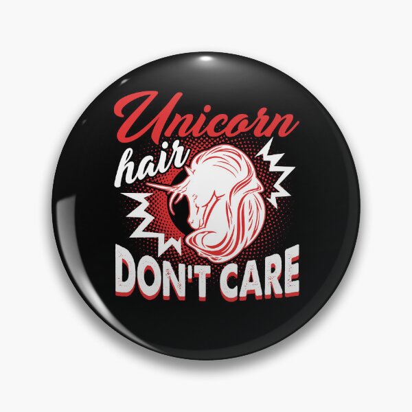 Item preview, Unicorn Hair Don't Care designed and sold by UnknownArtistt.