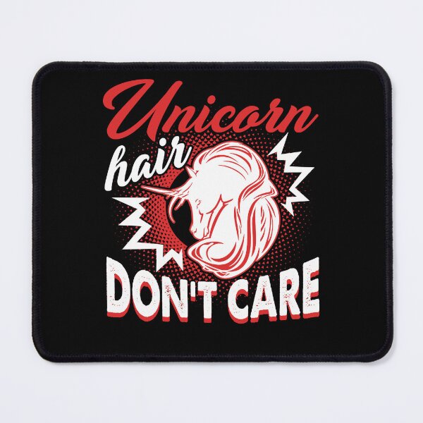 Item preview, Unicorn Hair Don't Care designed and sold by UnknownArtistt.