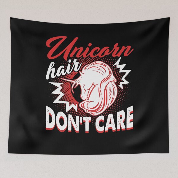 Item preview, Unicorn Hair Don't Care designed and sold by UnknownArtistt.
