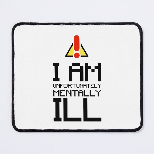 Item preview, Pixel Art Text: I am Unfortunately Mentally Ill designed and sold by SomeDesignThing.