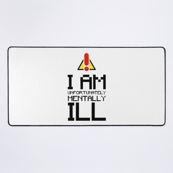 Item preview, Pixel Art Text: I am Unfortunately Mentally Ill designed and sold by SomeDesignThing.
