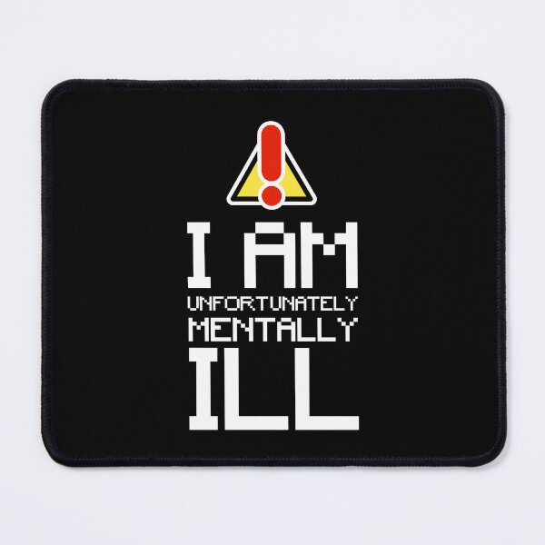 Item preview, Pixel Art Text: I am Unfortunately Mentally Ill designed and sold by SomeDesignThing.