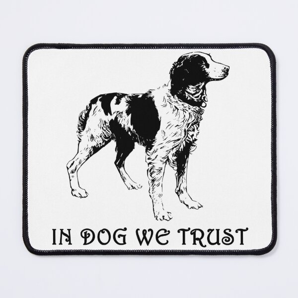 Item preview, In Dog We Trust designed and sold by Minnesnowta.