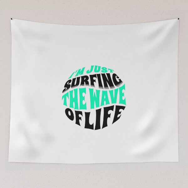 Item preview,  I'm Just Surfing The Wave of Life designed and sold by Surfing Designs.Life.