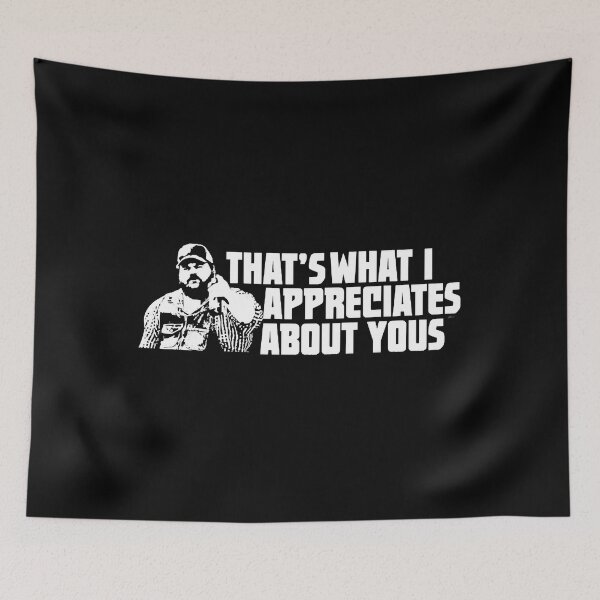 Item preview, That's What I Appreciates About Yous - Letterkenny  designed and sold by HamishWhitty.