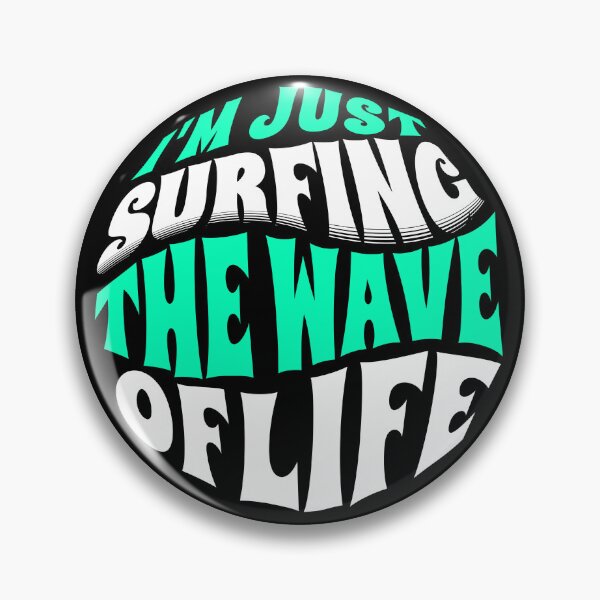 Item preview,  I'm Just Surfing The Wave of Life designed and sold by Surfing Designs.Life.