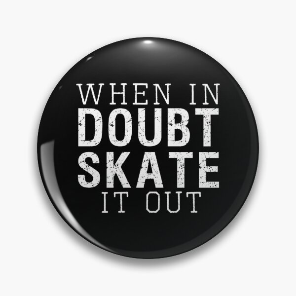 Item preview, When In Doubt Skate It Out Classic T-Shirt designed and sold by janlzmaude.
