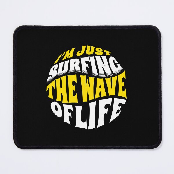 Item preview, I'm Just Surfing The Wave of Life designed and sold by Surfing Designs.Life.
