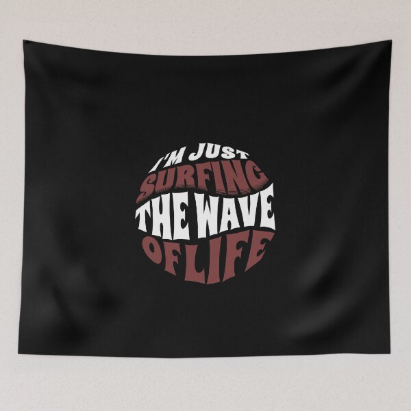 Item preview,  I'm Just Surfing The Wave of Life designed and sold by Surfing Designs.Life.