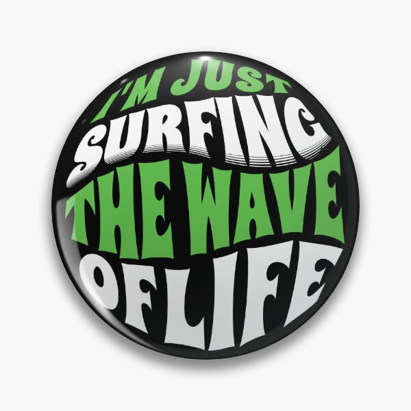 Item preview,  I'm Just Surfing The Wave of Life designed and sold by Surfing Designs.Life.