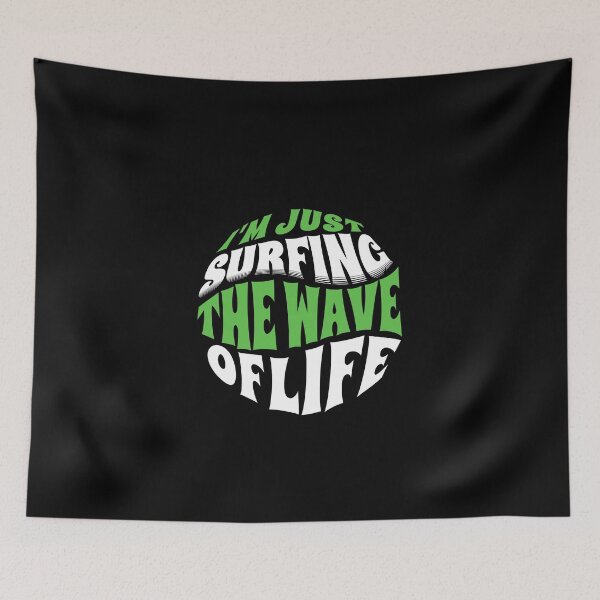 Item preview,  I'm Just Surfing The Wave of Life designed and sold by Surfing Designs.Life.