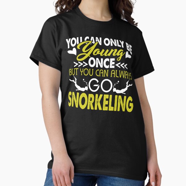 Item preview, You Can Always Go Snorkeling designed and sold by UnknownArtistt.