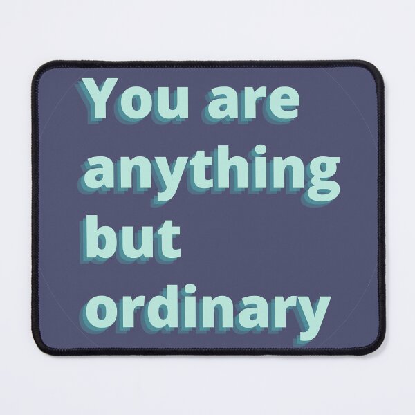 Item preview, You are anything but ordinary designed and sold by notakename.