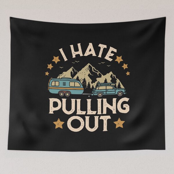 Item preview, Camping I Hate Pulling Out Trailer Vintage Retro Tavel Funny Gifts  designed and sold by alenaz.