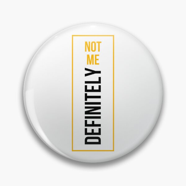 Item preview, Definitely not me  designed and sold by M-Infinite.