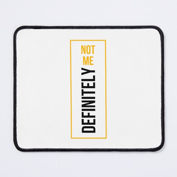Item preview, Definitely not me  designed and sold by M-Infinite.