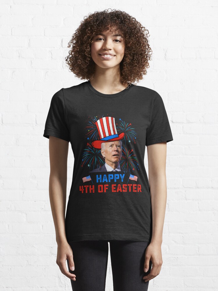 Joe Biden Happy 4th Of Easter Confused 4th Of July T-Shirt - T-shirts Low  Price